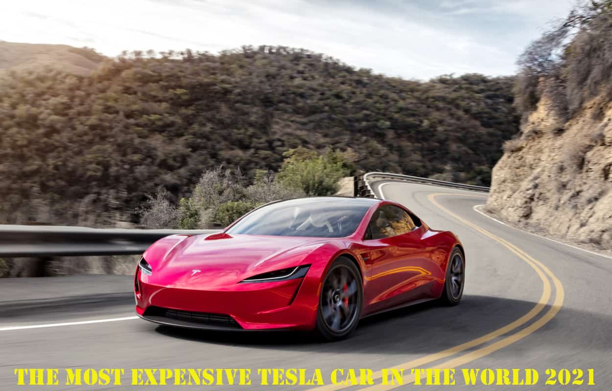 The Most Expensive Tesla Car in The World 2021